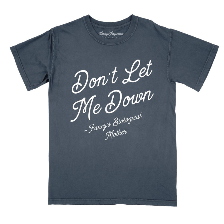 Don't Let Me Down Comfort Colors Graphic Tee - Denim