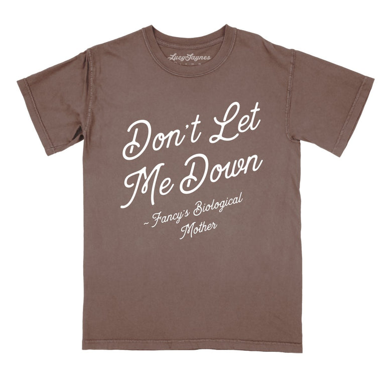 Don't Let Me Down Comfort Colors Graphic Tee