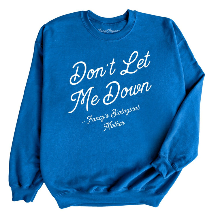 Don't Let Me Down Graphic Sweatshirt - Royal