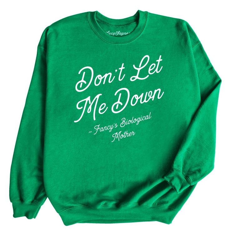 Don't Let Me Down Graphic Sweatshirt - Irish Green