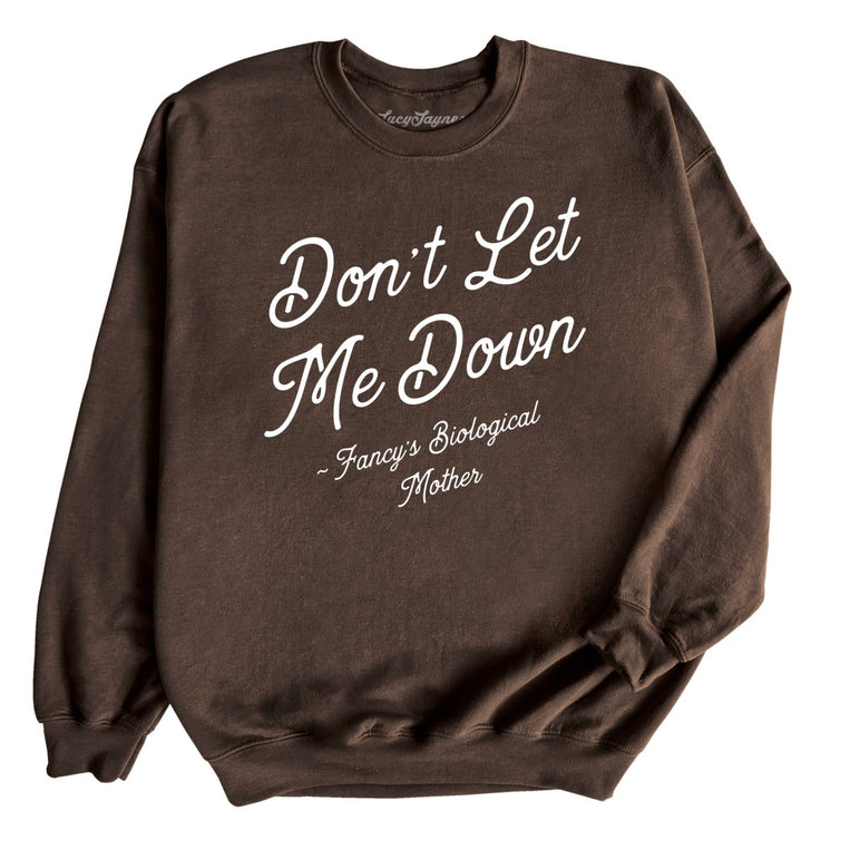 Don't Let Me Down Graphic Sweatshirt - Dark Chocolate