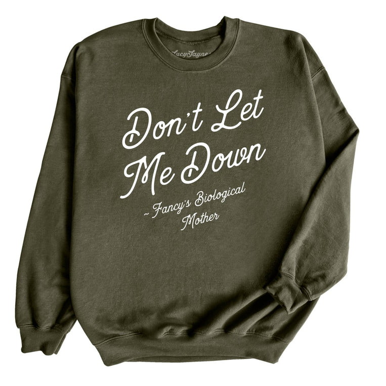 Don't Let Me Down Graphic Sweatshirt - Military Green