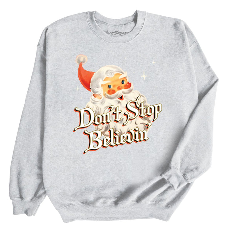 Don't Stop Believin' Graphic Sweatshirt - Ash