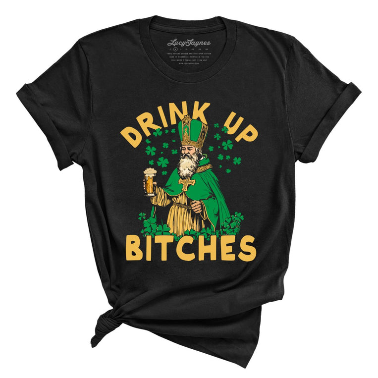 Drink Up Bitches Graphic Tee - Black