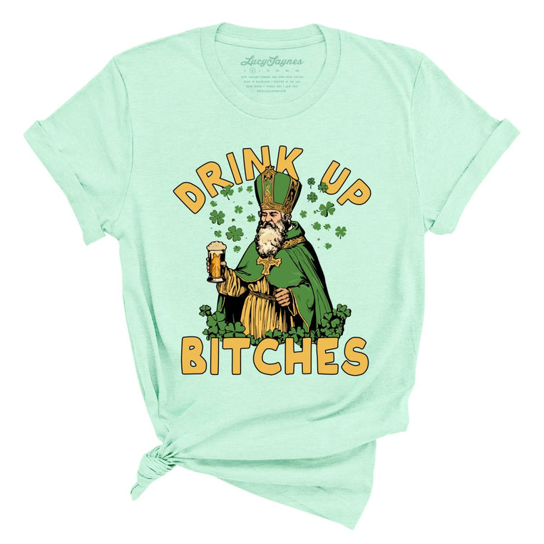 Drink Up Bitches Graphic Tee - Heather Mint