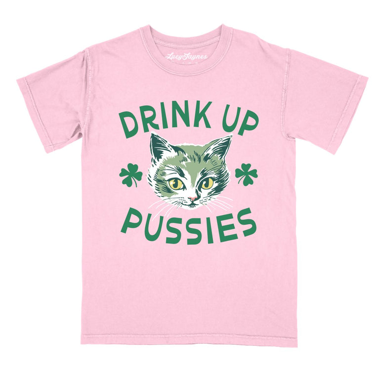 Drink Up Pussies Comfort Colors Graphic Tee - Blossom