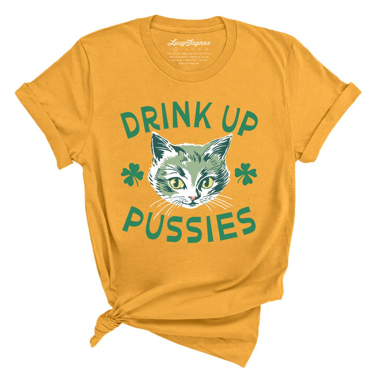 Drink Up Pussies Graphic Tee - Mustard