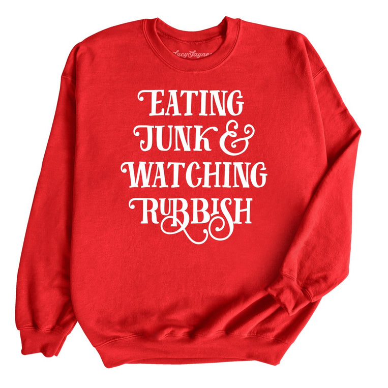 Eating Junk And Watching Rubbish Graphic Sweatshirt