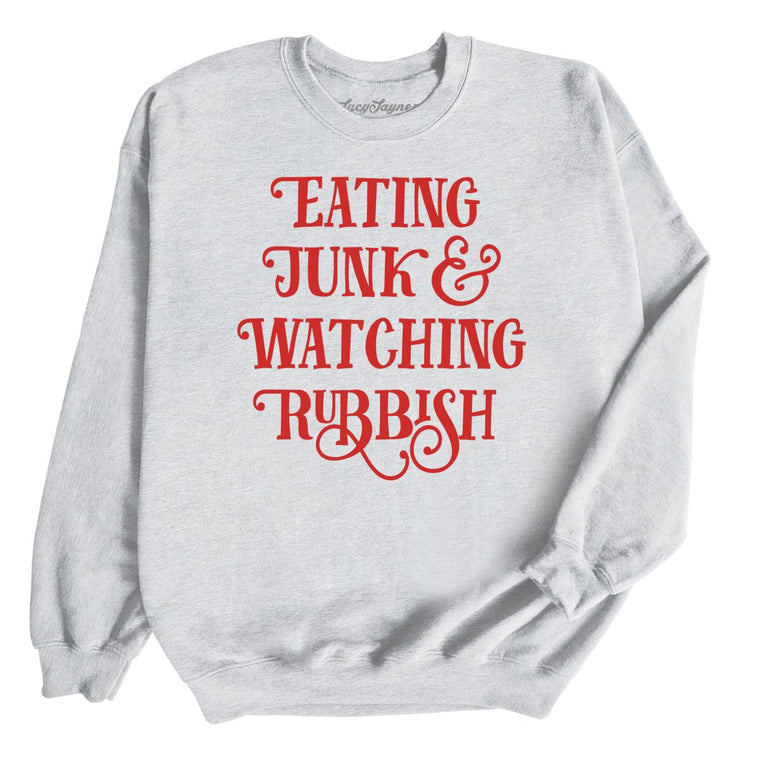 Eating Junk And Watching Rubbish Graphic Sweatshirt - Ash
