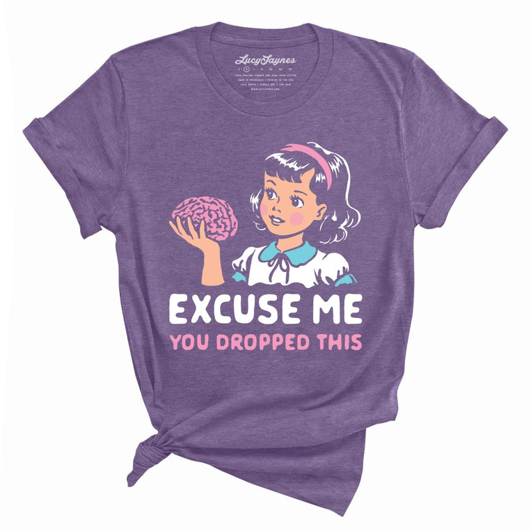 Excuse Me You Dropped This Graphic Tee - Heather Purple