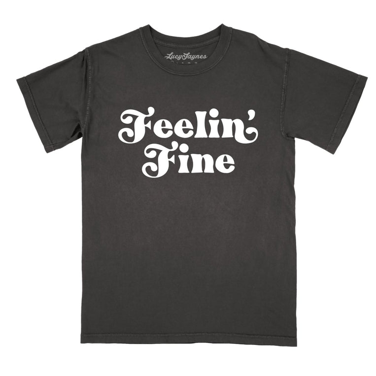 Feelin' Fine Comfort Colors Graphic Tee - Pepper