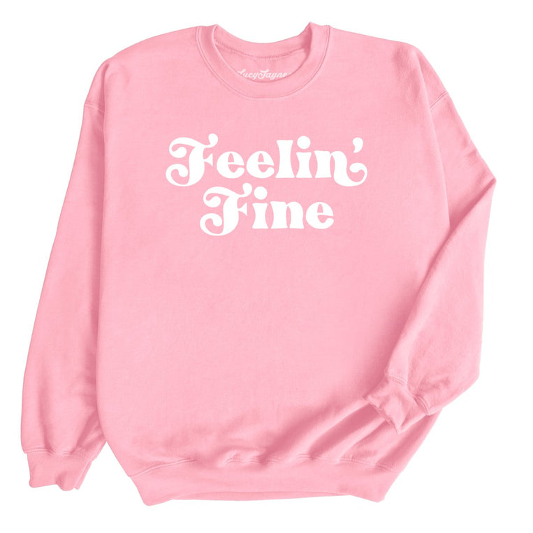 Feelin' Fine Graphic Sweatshirt - Light Pink