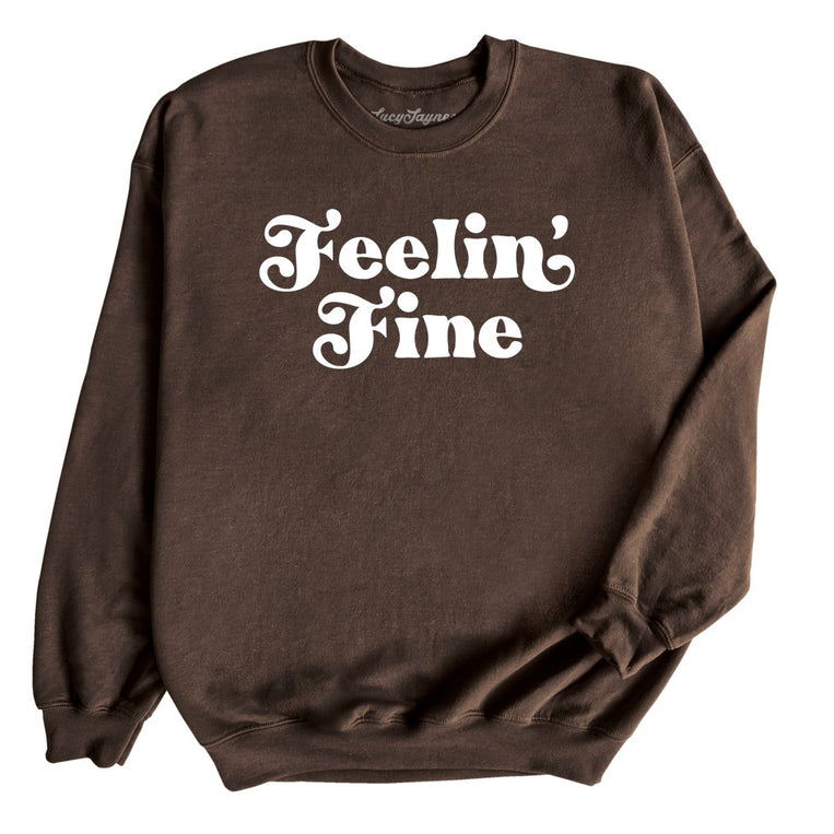 Feelin' Fine Graphic Sweatshirt - Dark Chocolate