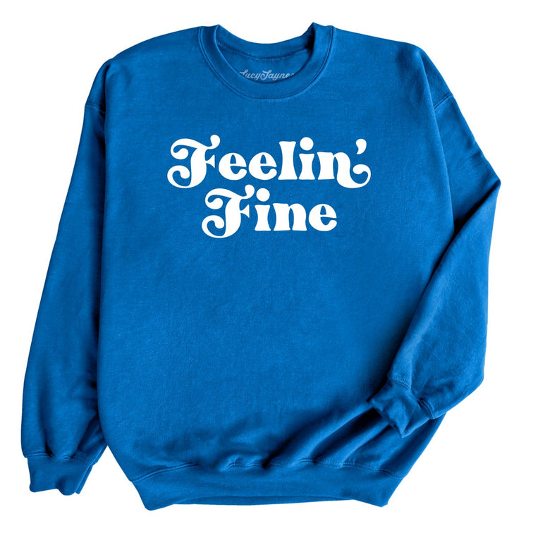 Feelin' Fine Graphic Sweatshirt - Royal