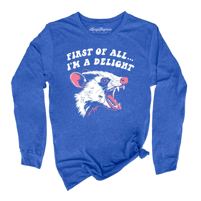 First Of All I'm A Delight Graphic Long Sleeve Tee - Heather True Royal