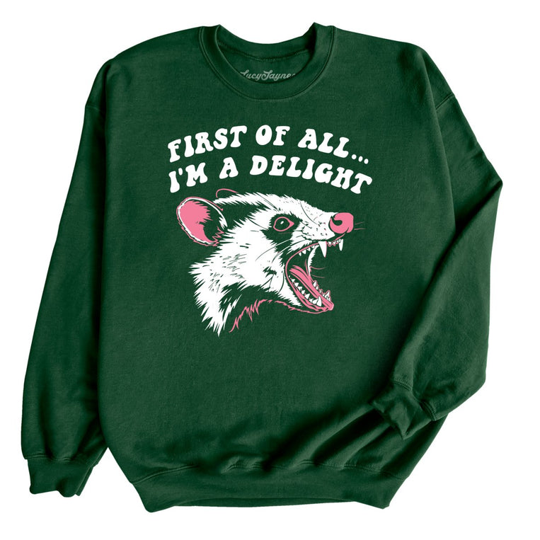 First Of All I'm A Delight Graphic Sweatshirt - Forest