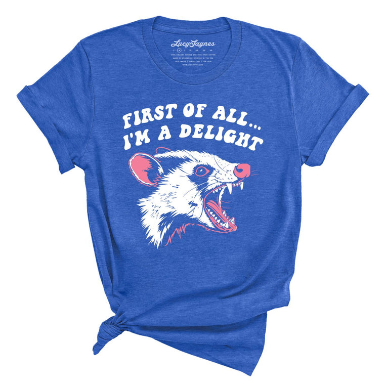 First Of All I'm A Delight Graphic Tee - Heather True Royal