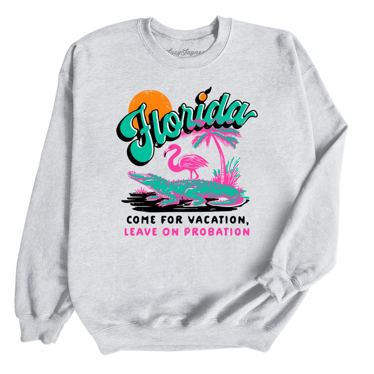 Florida Come For Vacation Graphic Sweatshirt - Ash