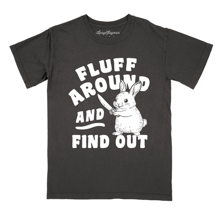 Fluff Around And Find Out Comfort Colors Graphic Tee - Pepper