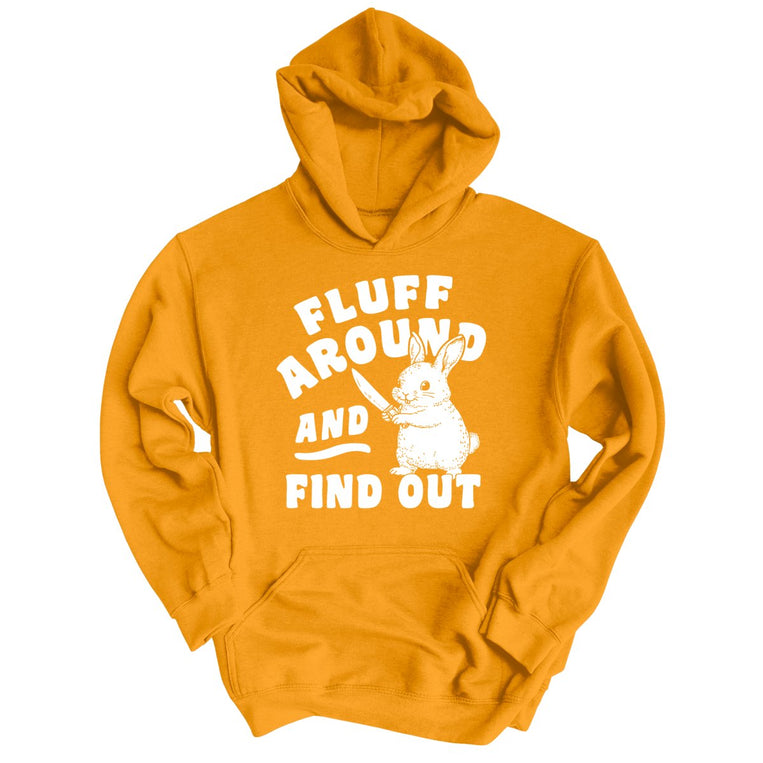 Fluff Around And Find Out Graphic Hoodie - Gold