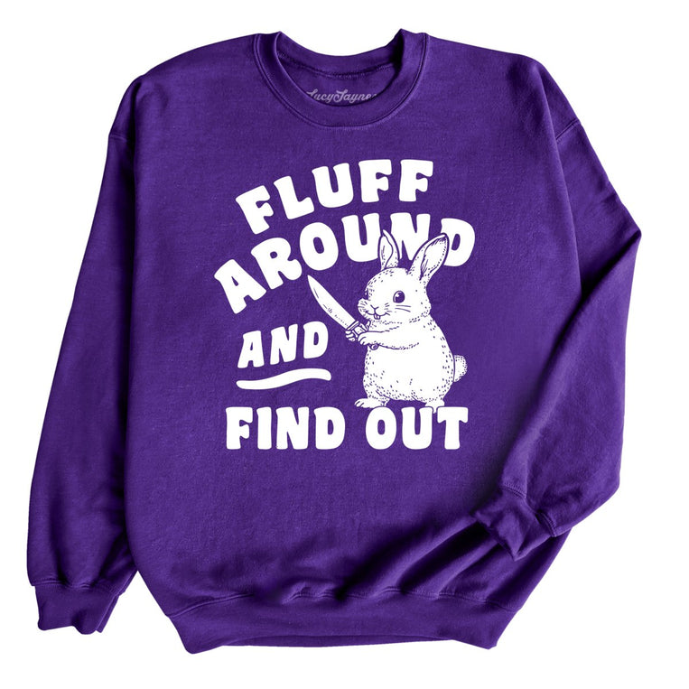 Fluff Around And Find Out Graphic Sweatshirt - Purple