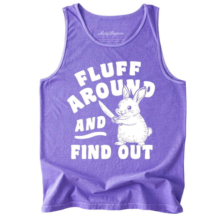 Fluff Around And Find Out Comfort Colors Graphic Tank Top