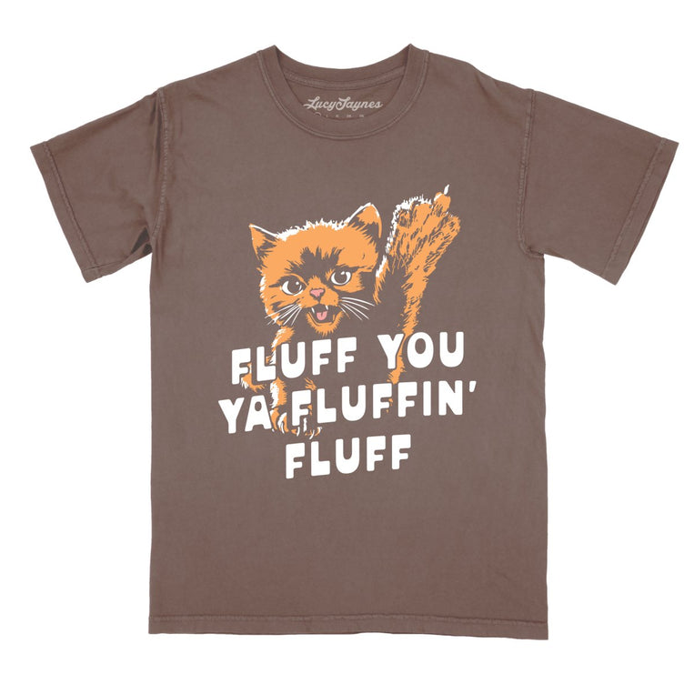 Fluff You Ya Fluffin' Fluff Comfort Colors Graphic Tee - Espresso