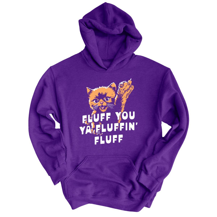 Fluff You Ya Fluffin' Fluff Graphic Hoodie - Purple
