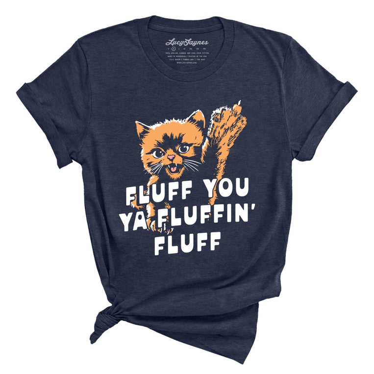 Fluff You Ya Fluffin' Fluff Graphic Tee - Heather Midnight Navy
