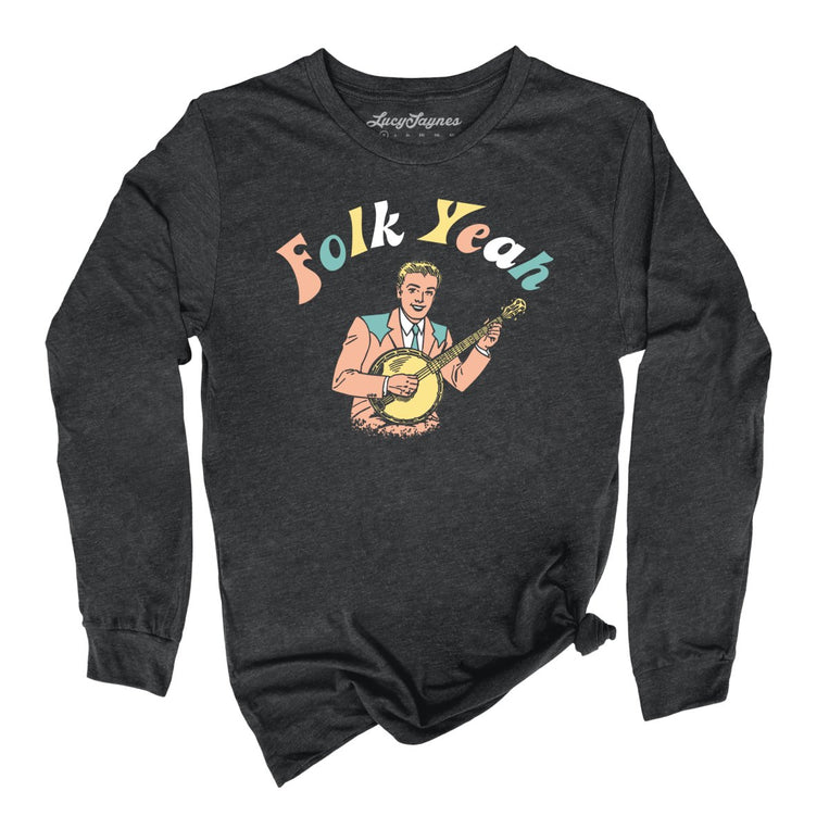 Folk Yeah Graphic Long Sleeve Tee - Dark Grey Heather