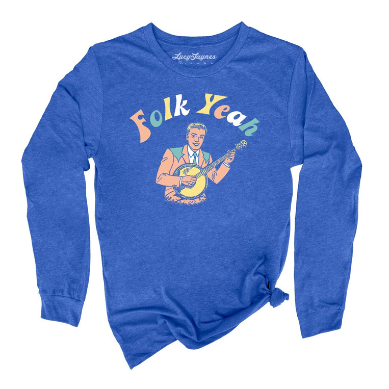 Folk Yeah Graphic Long Sleeve Tee - Heather True Royal