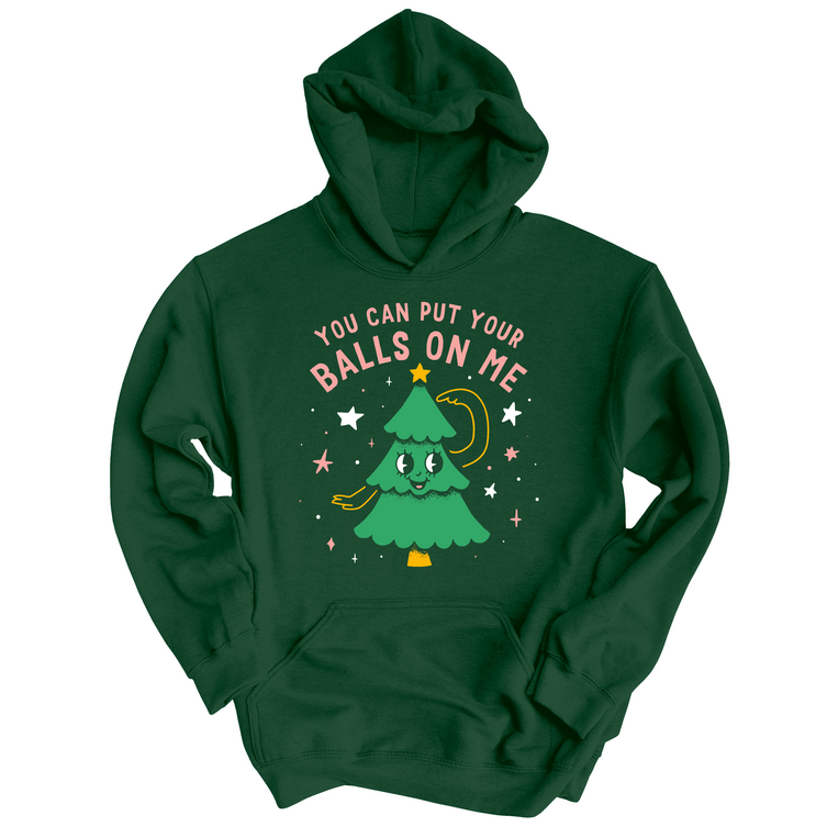 You Can Put Your Balls On Me Graphic Hoodie - Forest Green