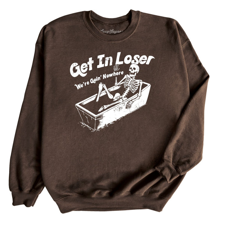 Get in Loser Graphic Sweatshirt - Dark Chocolate