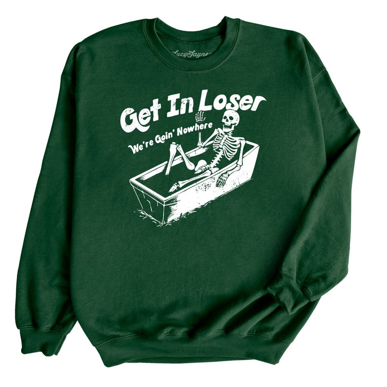 Get in Loser Graphic Sweatshirt - Forest