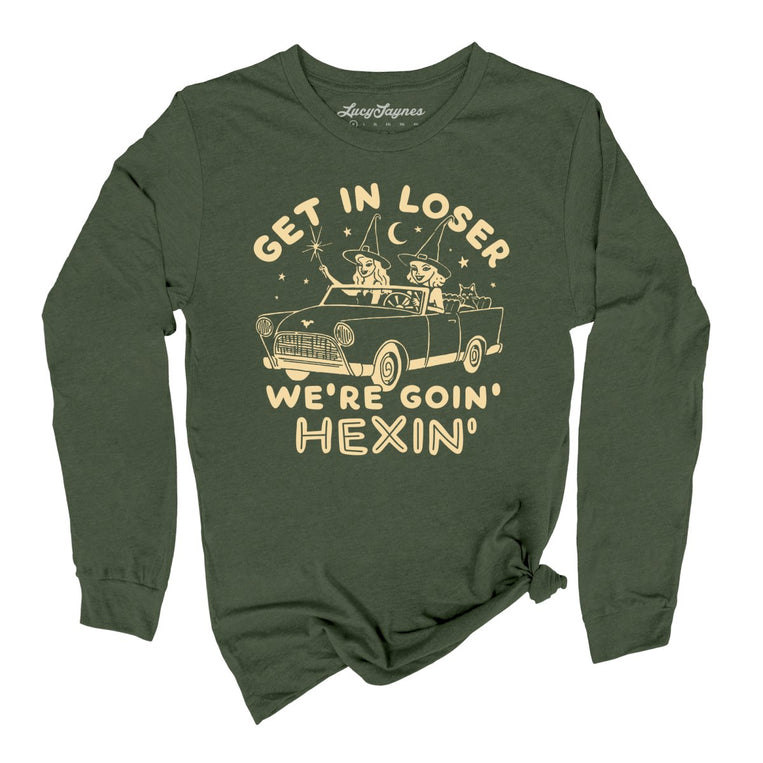 Get In Loser We're Goin' Hexin' Graphic Long Sleeve Tee - Military Green