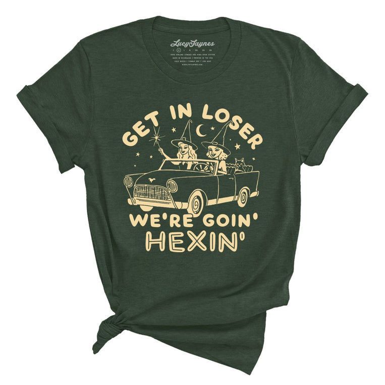 Get In Loser We're Goin' Hexin' Graphic Tee - Heather Forest