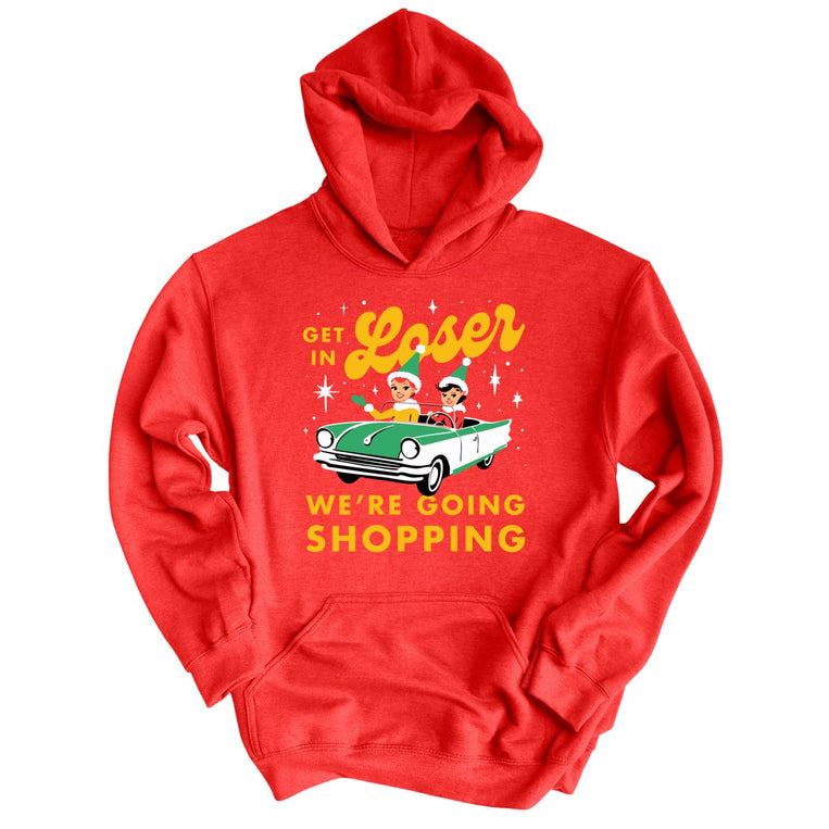 Get In Loser We're Going Shopping Graphic Hoodie