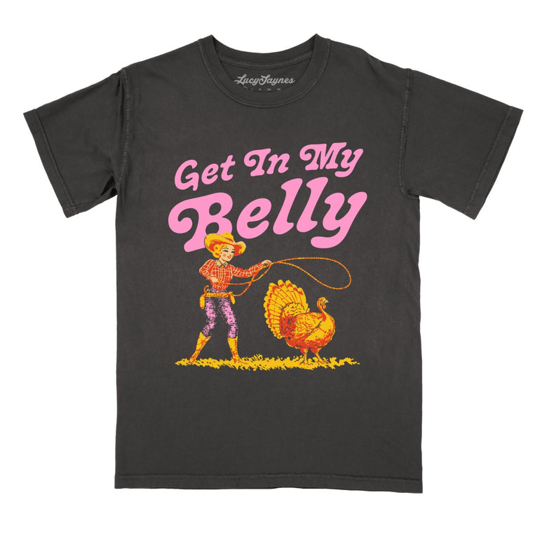 Get In My Belly Comfort Colors Graphic Tee