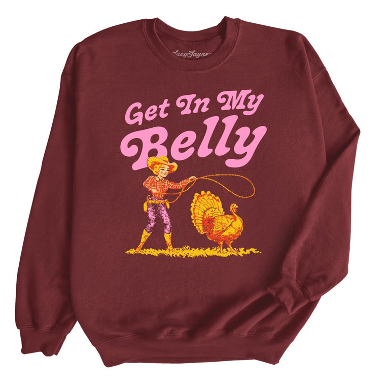Get In My Belly Graphic Sweatshirt - Maroon