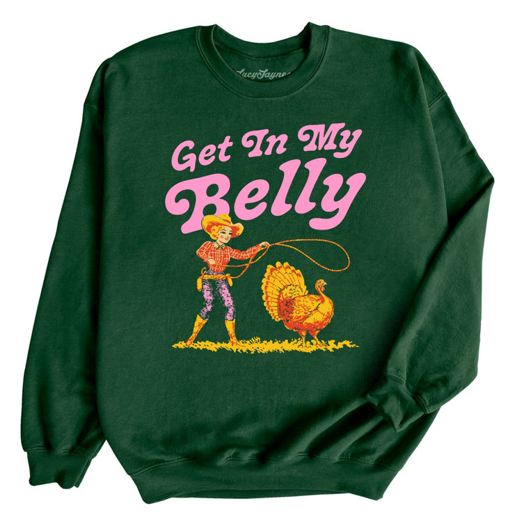 Get In My Belly Graphic Sweatshirt - Forest