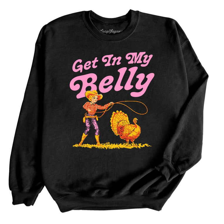 Get In My Belly Graphic Sweatshirt