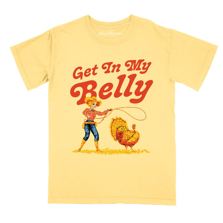 Get In My Belly Comfort Colors Graphic Tee - Butter