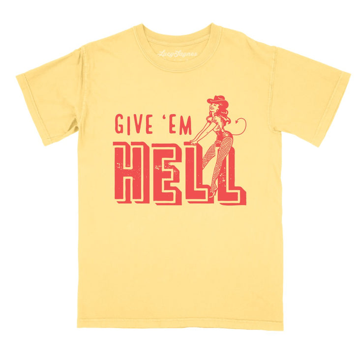 Give 'em Hell Comfort Colors Tee
