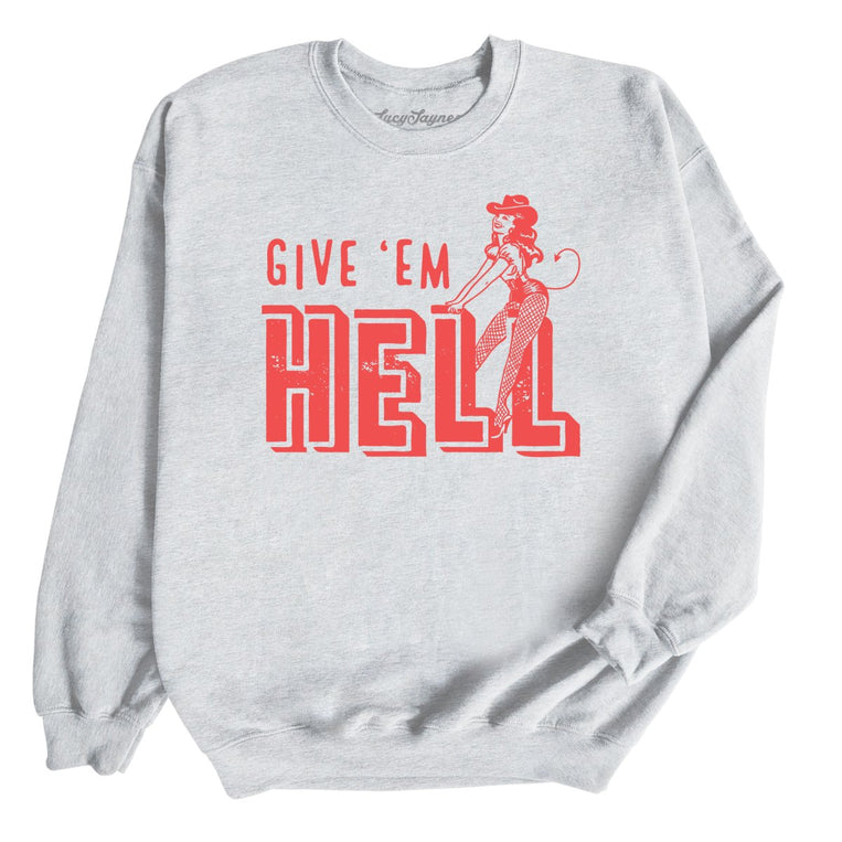 Give 'em Hell Graphic Sweatshirt - Ash