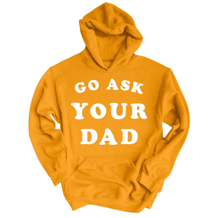 Go Ask Your Dad Graphic Hoodie - Gold