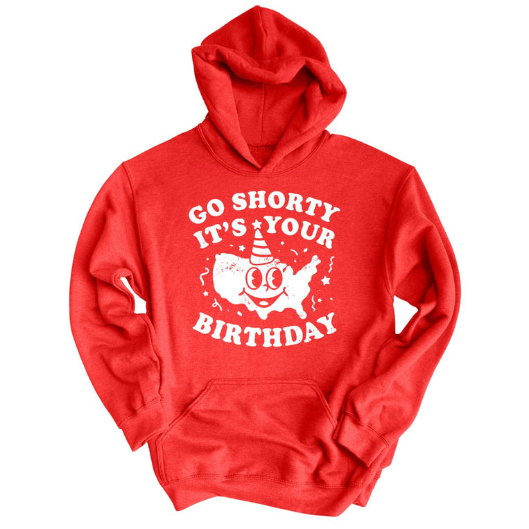 Go Shorty It's Your Birthday Graphic Hoodie