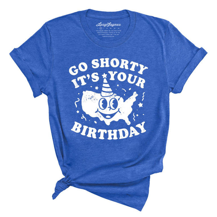 Go Shorty It's Your Birthday Graphic Tee - Heather True Royal