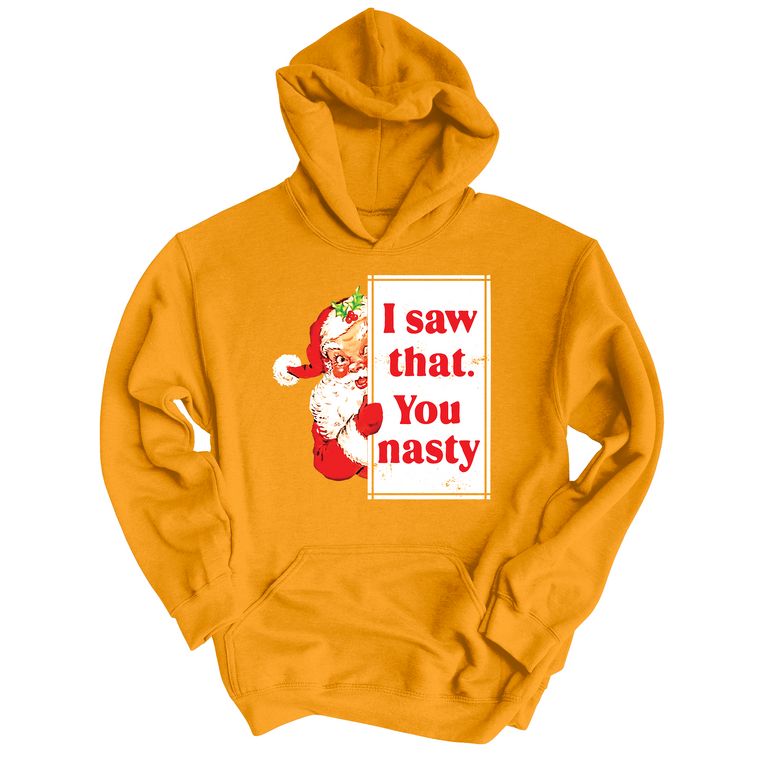 I Saw That You Nasty Graphic Hoodie - Gold