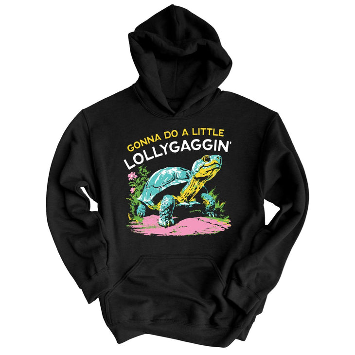 Gonna Do A Little Lollygaggin' Hoodie