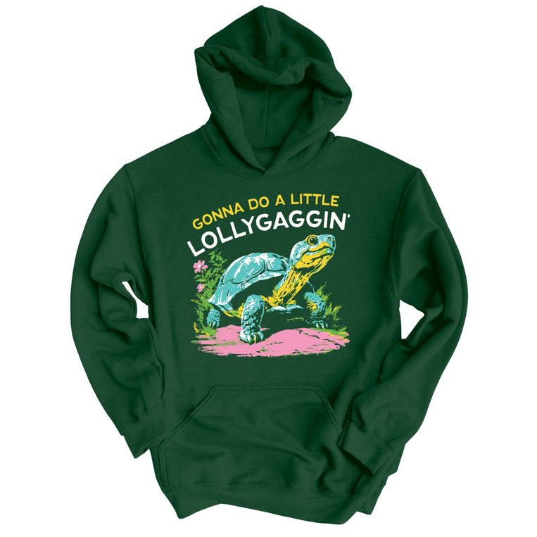 Gonna Do A Little Lollygaggin' Graphic Hoodie - Forest Green